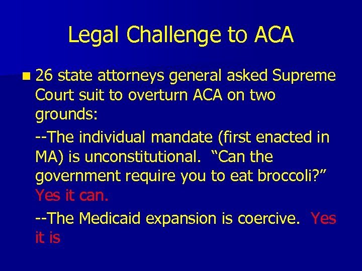 Legal Challenge to ACA n 26 state attorneys general asked Supreme Court suit to
