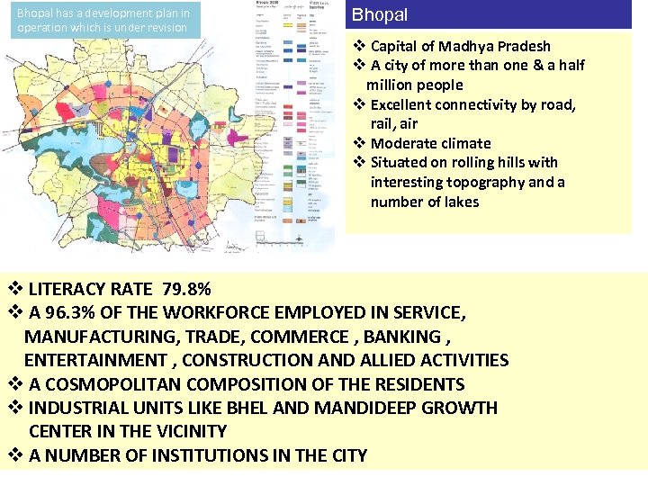 Bhopal has a development plan in operation which is under revision Bhopal v Capital