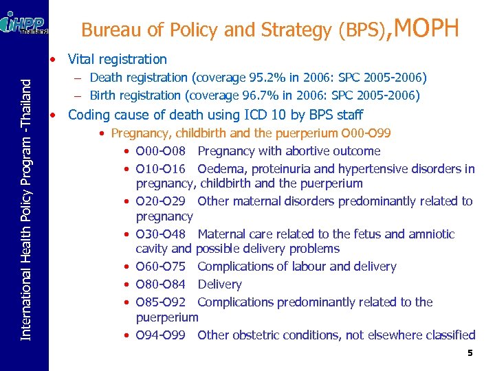 Bureau of Policy and Strategy (BPS), MOPH International Health Policy Program -Thailand • Vital