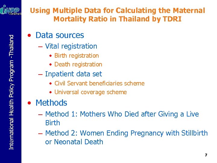 International Health Policy Program -Thailand Using Multiple Data for Calculating the Maternal Mortality Ratio