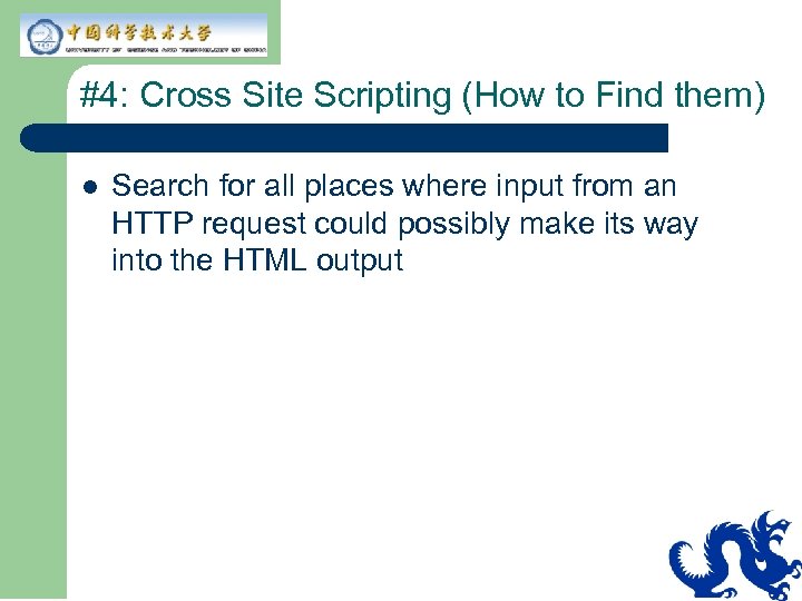 #4: Cross Site Scripting (How to Find them) l Search for all places where