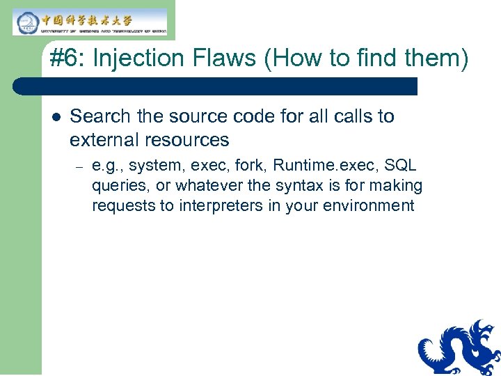 #6: Injection Flaws (How to find them) l Search the source code for all