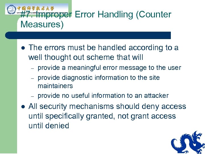 #7: Improper Error Handling (Counter Measures) l The errors must be handled according to