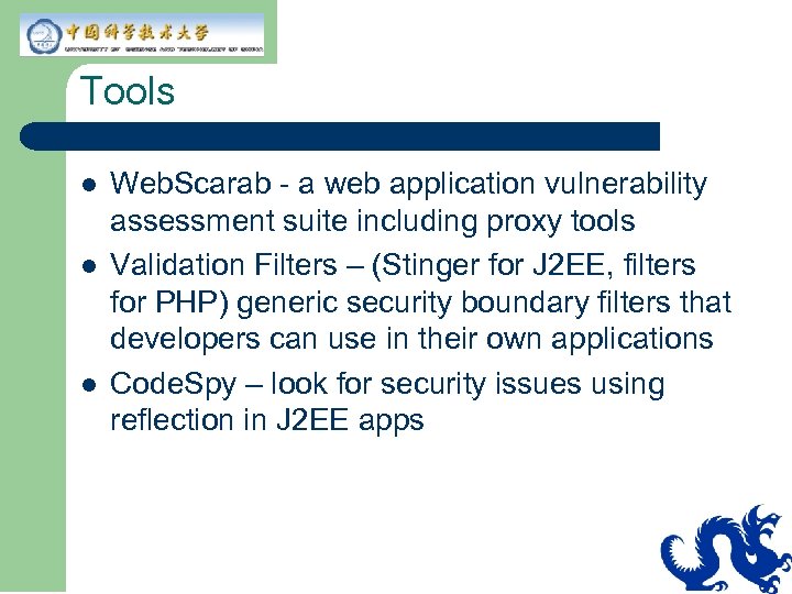 Tools l l l Web. Scarab - a web application vulnerability assessment suite including