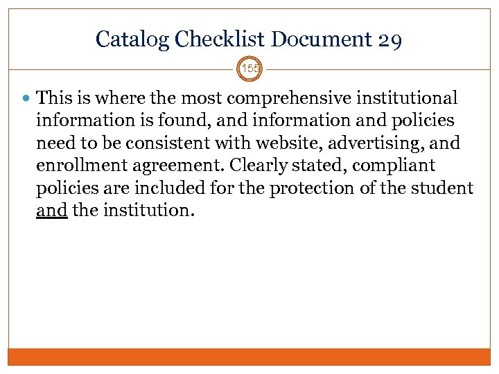 Catalog Checklist Document 29 155 This is where the most comprehensive institutional information is