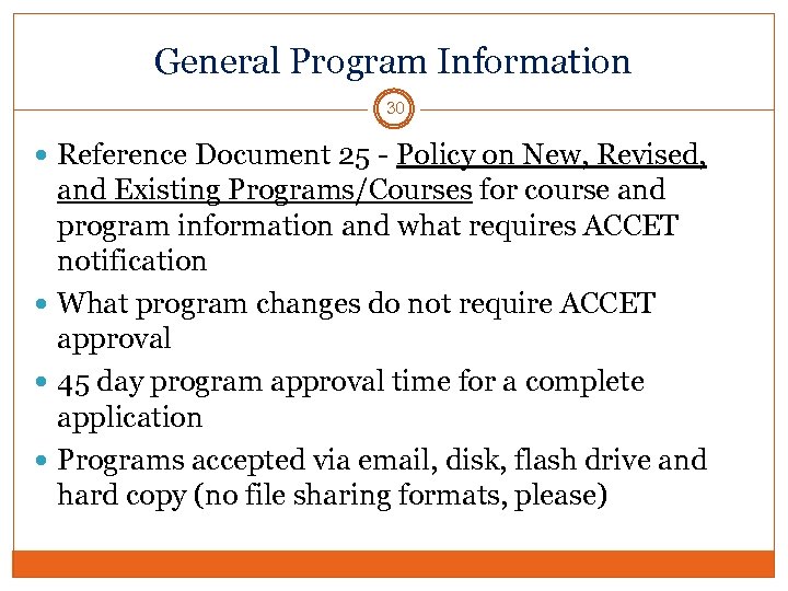 General Program Information 30 Reference Document 25 - Policy on New, Revised, and Existing