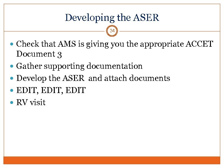 Developing the ASER 34 Check that AMS is giving you the appropriate ACCET Document