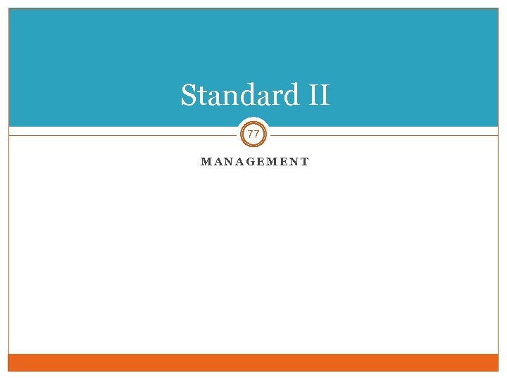 Standard II 77 MANAGEMENT 