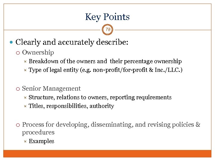 Key Points 79 Clearly and accurately describe: Ownership Breakdown of the owners and their