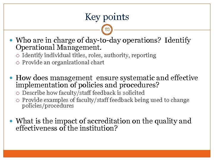 Key points 83 Who are in charge of day-to-day operations? Identify Operational Management. Identify