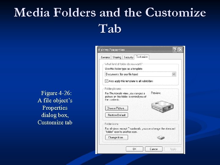 Media Folders and the Customize Tab Figure 4 -26: A file object’s Properties dialog