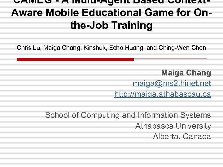 CAMEG - A Multi-Agent Based Context. Aware Mobile Educational Game for Onthe-Job Training Chris