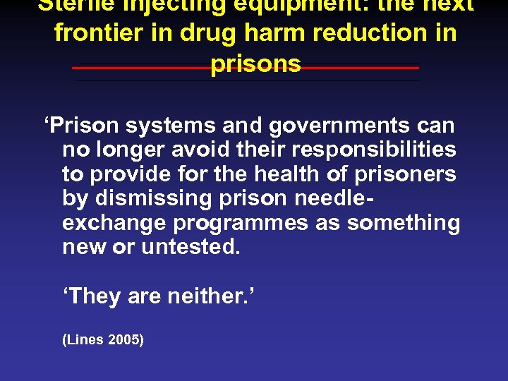 Sterile injecting equipment: the next frontier in drug harm reduction in prisons ‘Prison systems
