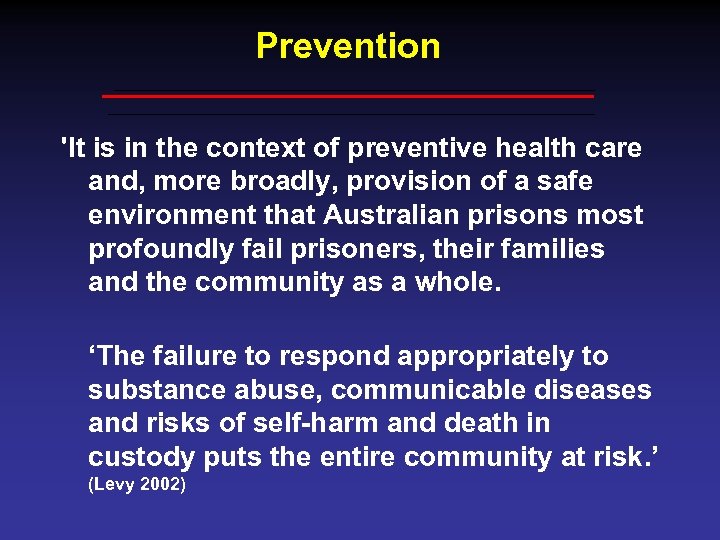 Prevention 'It is in the context of preventive health care and, more broadly, provision