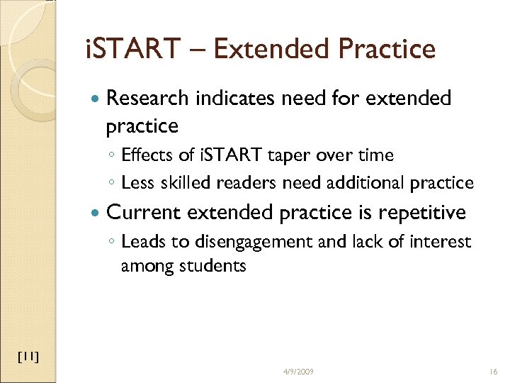 i. START – Extended Practice Research indicates need for extended practice ◦ Effects of