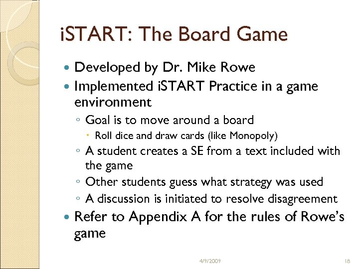 i. START: The Board Game Developed by Dr. Mike Rowe Implemented i. START Practice