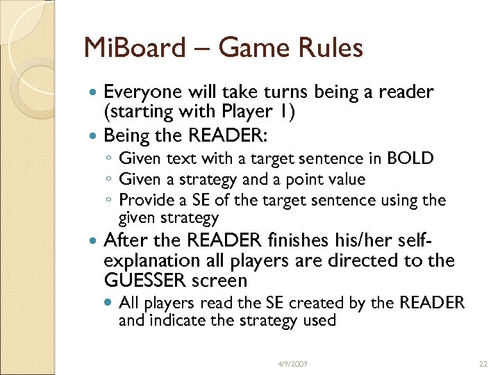 Mi. Board – Game Rules Everyone will take turns being a reader (starting with