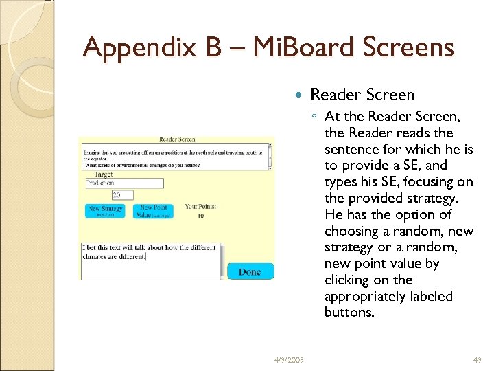 Appendix B – Mi. Board Screens Reader Screen ◦ At the Reader Screen, the