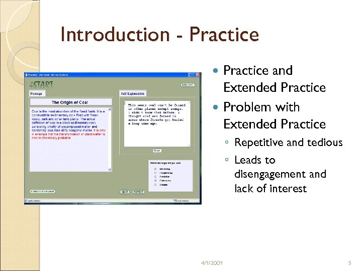 Introduction - Practice and Extended Practice Problem with Extended Practice ◦ Repetitive and tedious