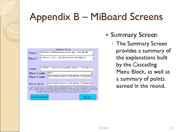 Appendix B – Mi. Board Screens Summary Screen ◦ The Summary Screen provides a