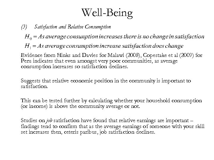 Well-Being (3) Satisfaction and Relative Consumption Evidence from Hinks and Davies for Malawi (2008),