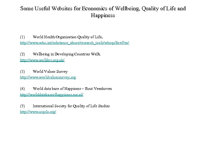 Some Useful Websites for Economics of Wellbeing, Quality of Life and Happiness (1) World