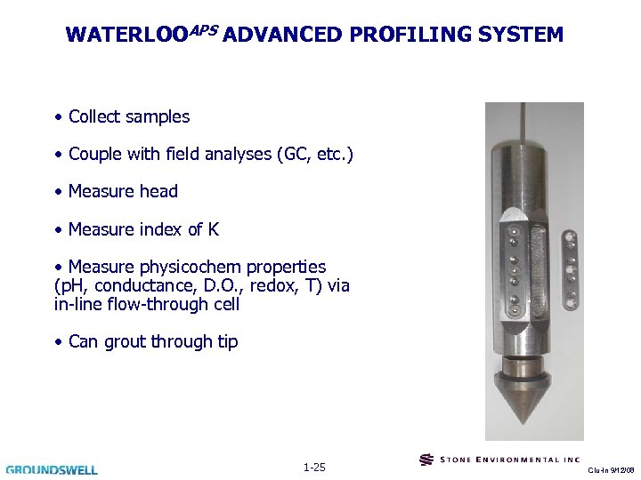 WATERLOOAPS ADVANCED PROFILING SYSTEM • Collect samples • Couple with field analyses (GC, etc.
