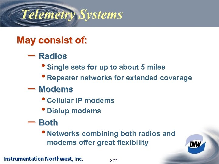 Telemetry Systems May consist of: – Radios • Single sets for up to about