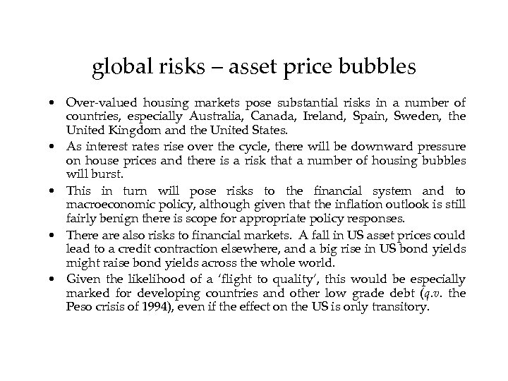 global risks – asset price bubbles • Over-valued housing markets pose substantial risks in
