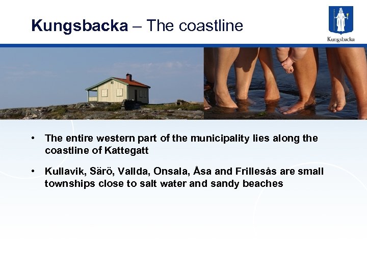 Kungsbacka – The coastline • The entire western part of the municipality lies along