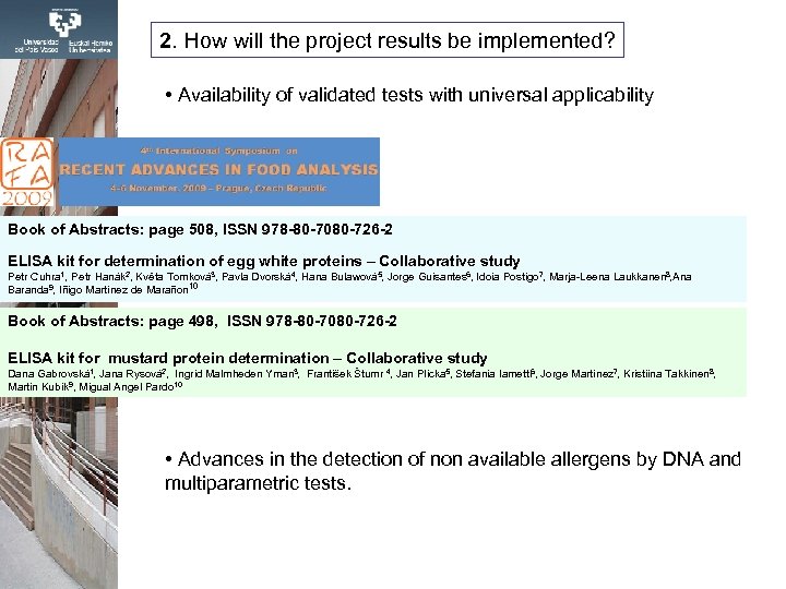 2. How will the project results be implemented? • Availability of validated tests with