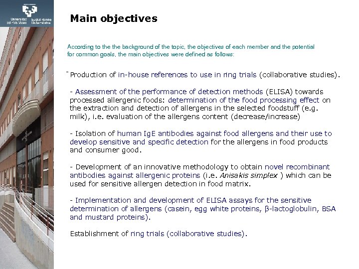 Main objectives According to the background of the topic, the objectives of each member