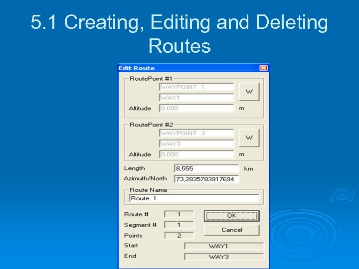 5. 1 Creating, Editing and Deleting Routes 