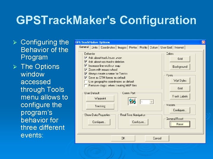 GPSTrack. Maker's Configuration Configuring the Behavior of the Program Ø The Options window accessed