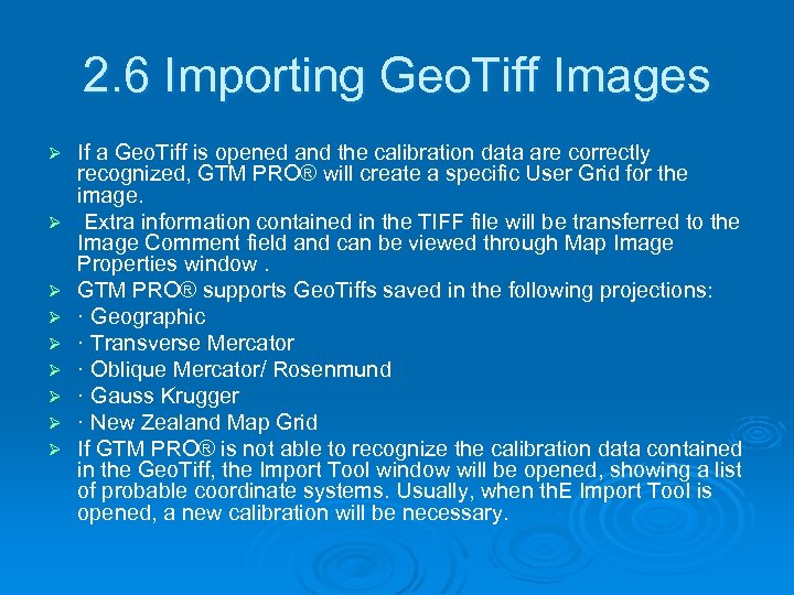 2. 6 Importing Geo. Tiff Images Ø Ø Ø Ø Ø If a Geo.