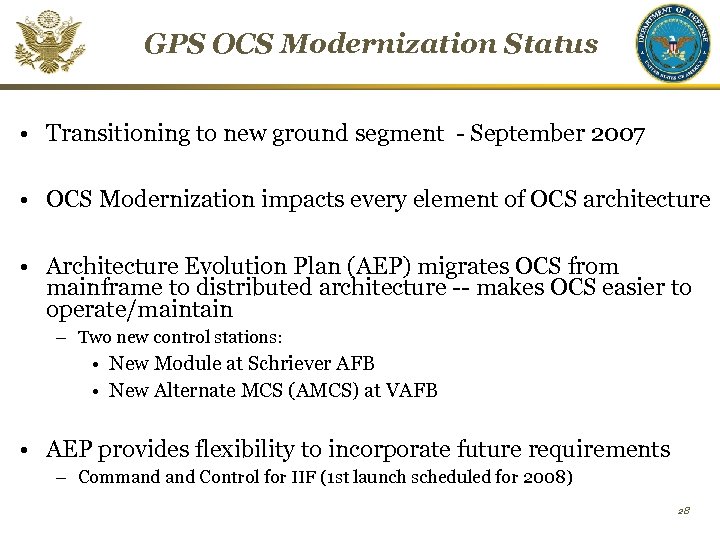 GPS OCS Modernization Status • Transitioning to new ground segment - September 2007 •