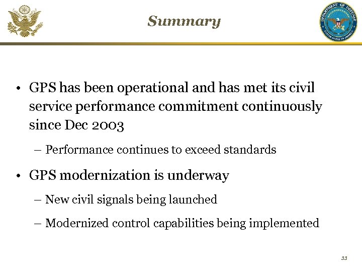 Summary • GPS has been operational and has met its civil service performance commitment