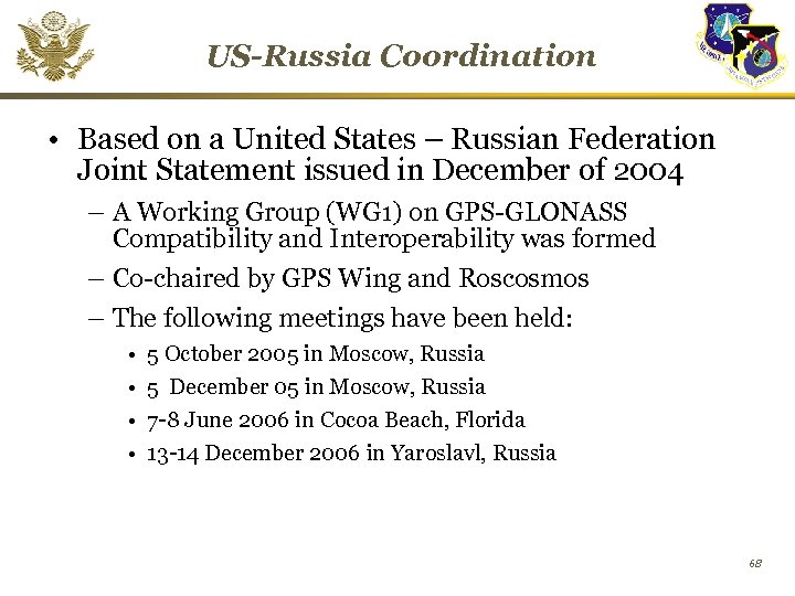 US-Russia Coordination • Based on a United States – Russian Federation Joint Statement issued