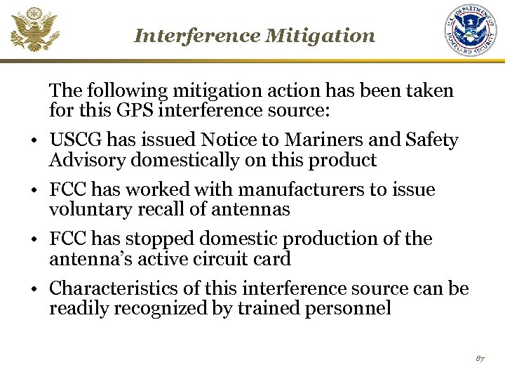 Interference Mitigation The following mitigation action has been taken for this GPS interference source: