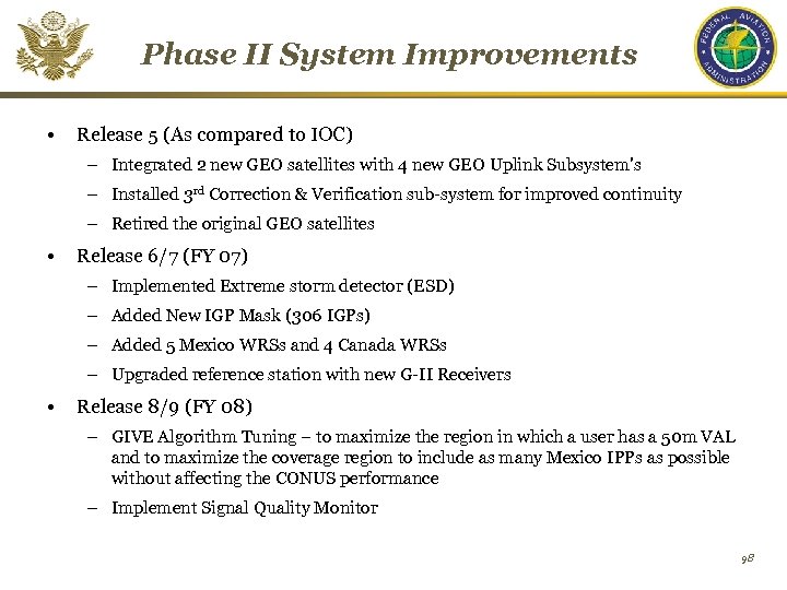 Phase II System Improvements • Release 5 (As compared to IOC) – Integrated 2