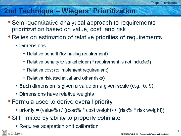 Introduction Structured Analysis OO Analysis Problem Frames State Machine-Based Analysis Triage/Prioritization 2 nd Technique