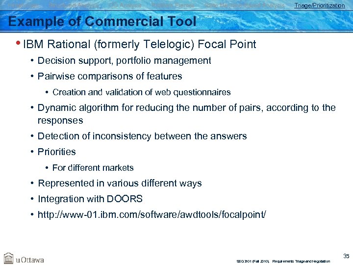 Introduction Structured Analysis OO Analysis Problem Frames State Machine-Based Analysis Triage/Prioritization Example of Commercial