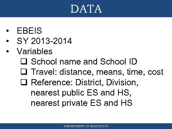 DATA • EBEIS • SY 2013 -2014 • Variables q School name and School