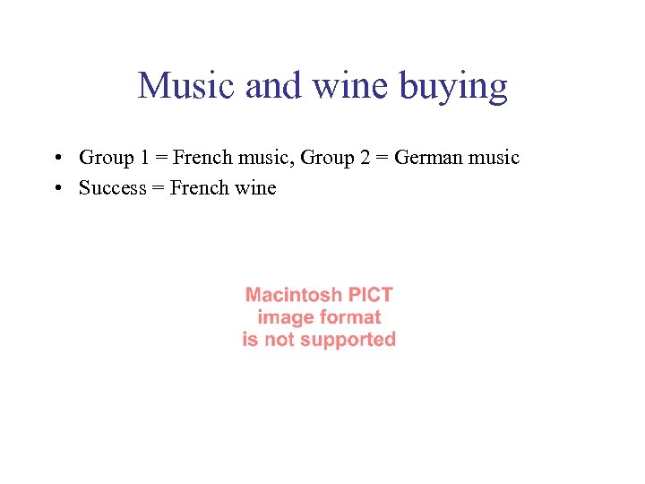 Music and wine buying • Group 1 = French music, Group 2 = German