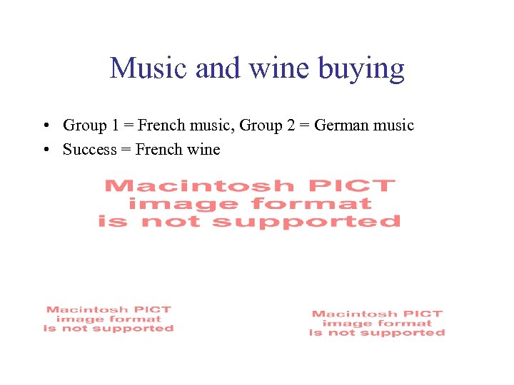 Music and wine buying • Group 1 = French music, Group 2 = German