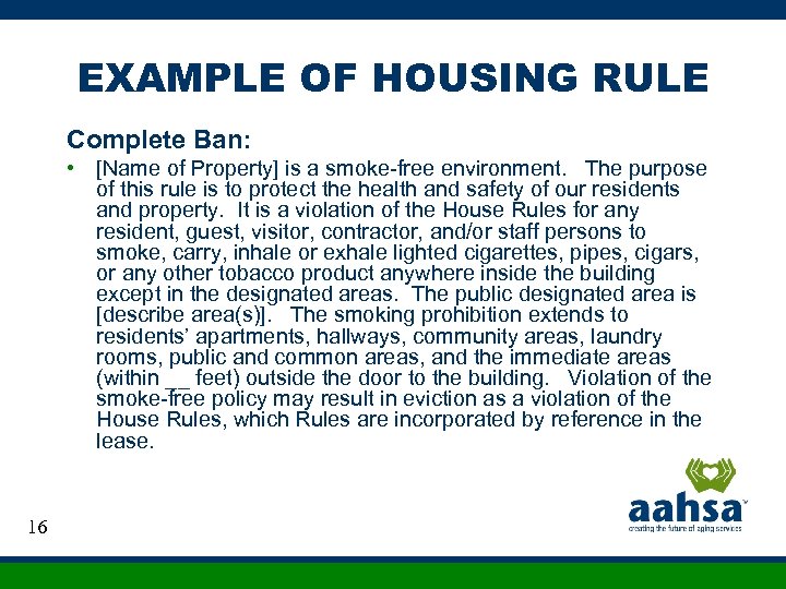 EXAMPLE OF HOUSING RULE Complete Ban: • [Name of Property] is a smoke-free environment.