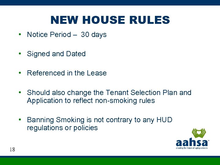 NEW HOUSE RULES • Notice Period – 30 days • Signed and Dated •