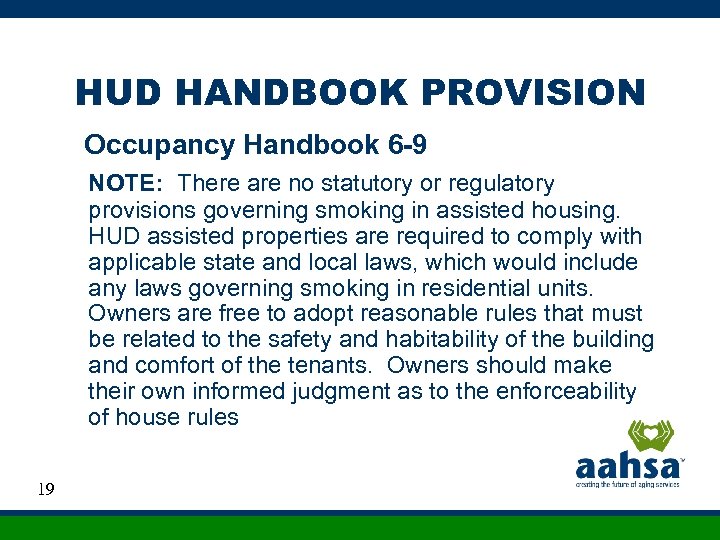 HUD HANDBOOK PROVISION Occupancy Handbook 6 -9 NOTE: There are no statutory or regulatory