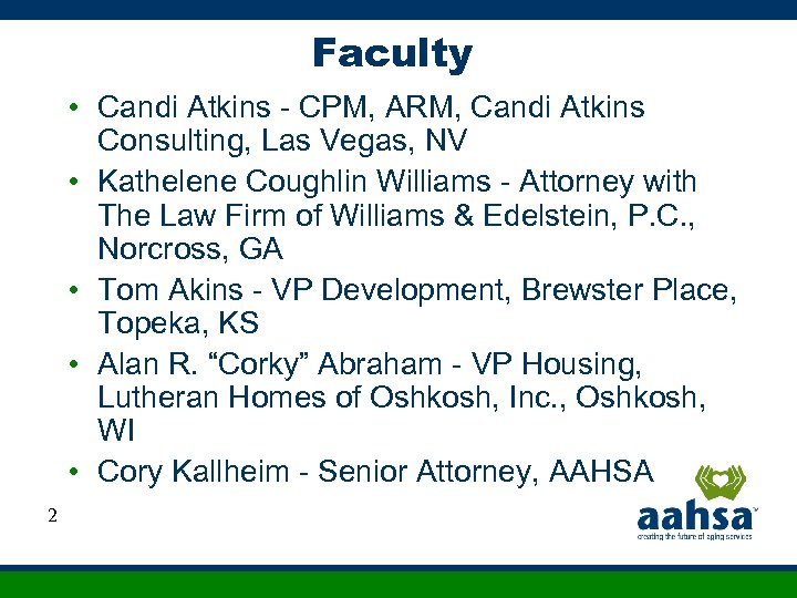 Faculty • Candi Atkins - CPM, ARM, Candi Atkins Consulting, Las Vegas, NV •