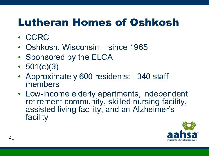 Lutheran Homes of Oshkosh • • • CCRC Oshkosh, Wisconsin – since 1965 Sponsored